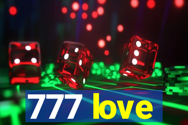 777 love